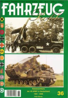 Fahrzeug-Profile 36: Raketenartillerie der US ARMY in Deutschland 1954 - 2008 - Bild vergr��ern 