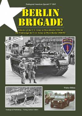 ! 3045 Berlin Brigade - Fahrzeuge der US Army in West-Berlin, Tankograd NEU 3/22 AUF LAGER! - Bild vergrern 