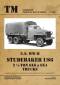 6037 Studebaker US6 2,5 ton 6x6 & 6x4 Trucks, Tankograd Manual, NEU 