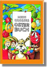 Mein gro&szlig;es Osterbuch